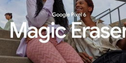Magic Eraser 在 Google Pixel 6a 发布之前展示了新技巧